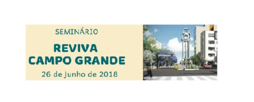 Seminário Reviva Campo Grande – 26 de junho de 2018.